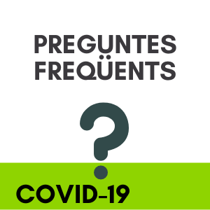 Preguntes i respostes dels dubtes que poden anar sorgint durant el període COVID 19